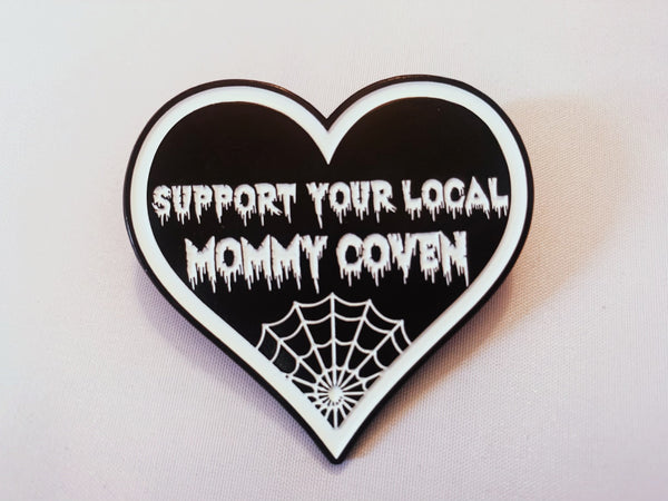 Support Your Local Mommy Coven (Enamel Pin)
